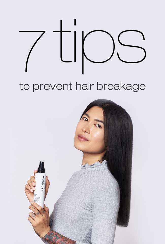 7 tips from Shu Uemura to prevent hair breakage 7 tips from Shu Uemura to prevent hair breakage